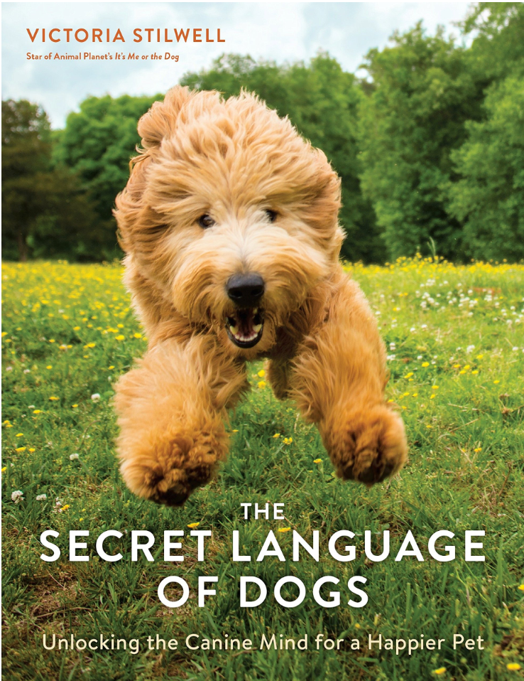 Book Review: “The Secret Language of Dogs: Unlocking the Canine Mind for a Happier Pet” by Victoria&nbsp;Stilwell